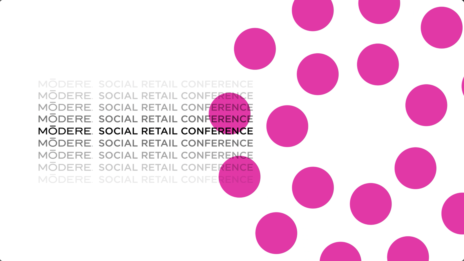 Motion graphic frame repeating “Social Retail Conference” in fading gray type beside magenta dots
